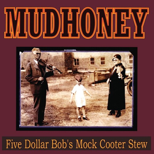 Mudhoney: Five Dollar Bob's Mock Cooter Stew { Vinyl }