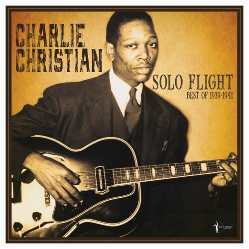 Charlie Christian: Solo Flight: Best Of 1939-41 { Vinyl }