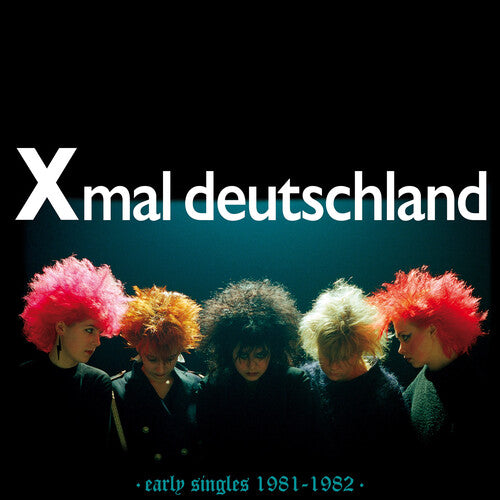 Xmal Deutschland: Early Singles (1981-1982) { Vinyl }
