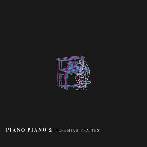 Jeremiah Fraites: Piano Piano 2 { Vinyl }