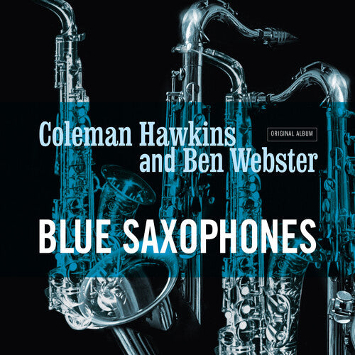 Hawkins, Coleman / Webster, Ben: Blue Saxophones - Ltd 180gm Cool Blue Vinyl { Vinyl }