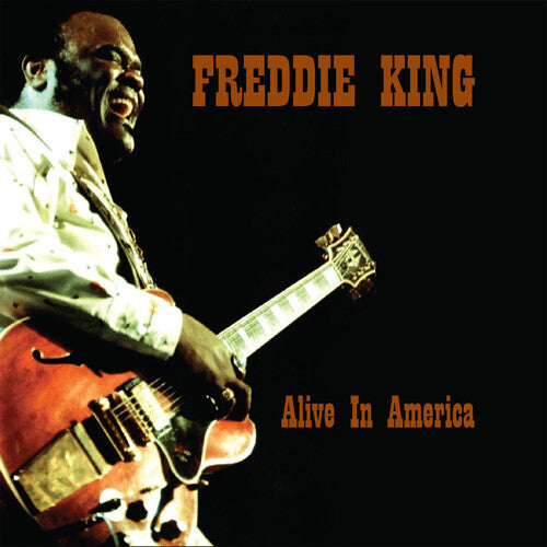 Freddie King: Alive in America { Vinyl }