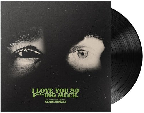 Glass Animals: I Love You So F***ing Much { Vinyl }