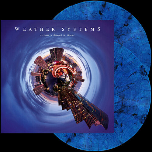 Weather Systems: Ocean Without a Shore - Blue { Vinyl }