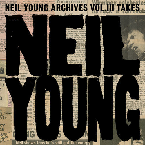 Neil Young: Neil Young Archives Vol. III Takes { Vinyl }