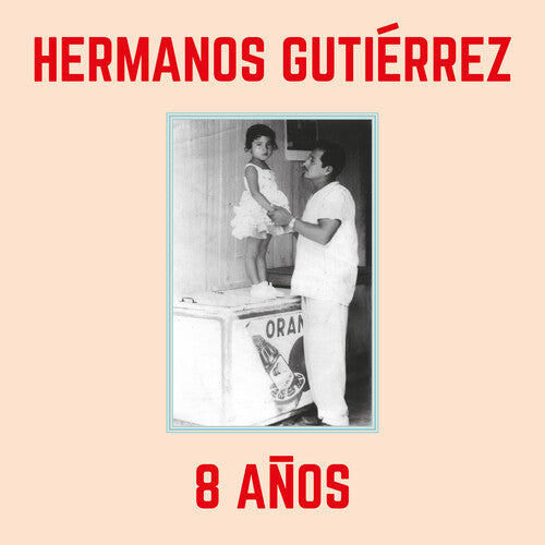 Hermanos Gutierrez: 8 Anos { Vinyl }