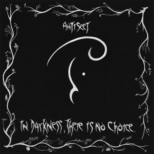 Antisect: In Darkness There Is No Choice { Vinyl }