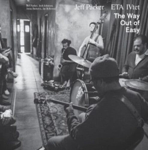 Jeff Parker & ETA IVtet: Way Out Of Easy { Vinyl }