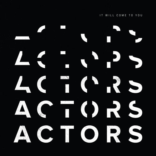 Actors: It Will Come To You { Vinyl }