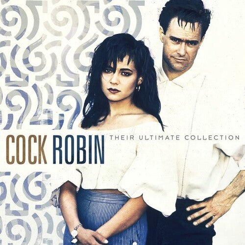 Cock Robin: Their Ultimate Collection { Vinyl }