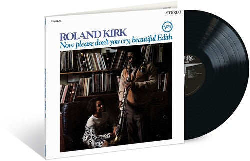 Roland Kirk: Now Please Don't You Cry, Beautiful Edith (Verve Acoustic Sounds Series) { Vinyl }