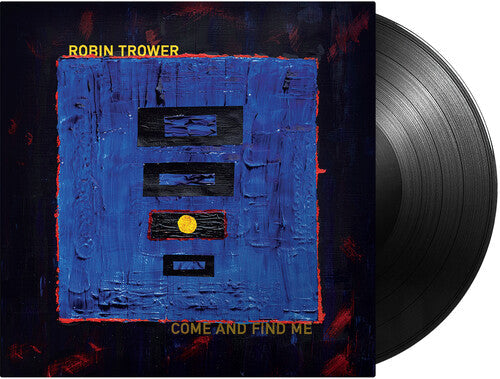 Robin Trower: Come and Find Me { Vinyl }