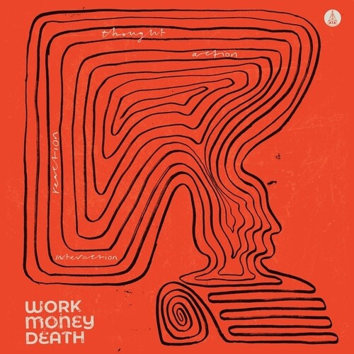 Work Money Death: Thought, Action, Reaction, Interaction { Vinyl }