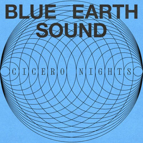 Blue Earth Sound: Cicero Nights { Vinyl }