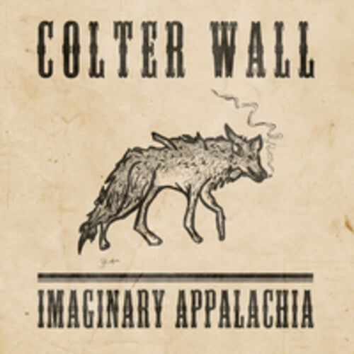 Colter Wall: Imaginary Appalachia { Vinyl }