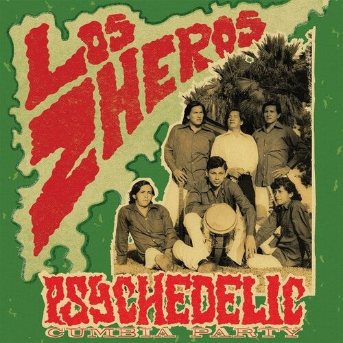 Los Zheros: Psychedelic Cumbia Party { Vinyl }
