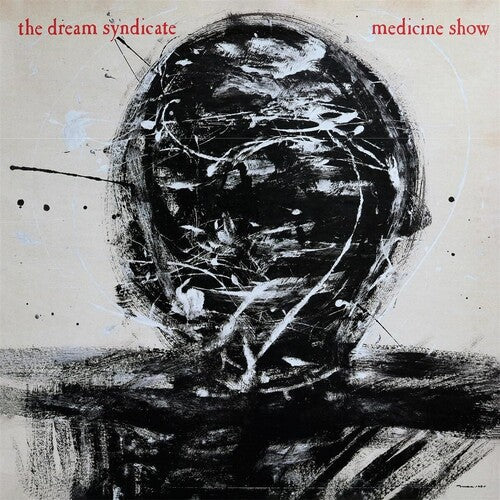 The Dream Syndicate: Medicine Show { Vinyl }