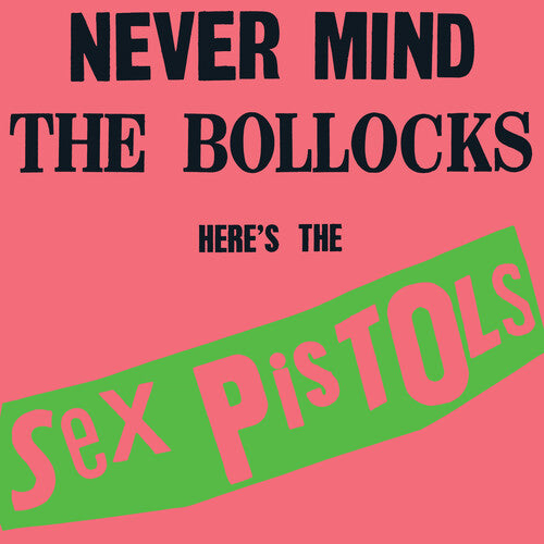 The Sex Pistols: Never Mind the Bollocks Heres the Sex Pistols { Vinyl }