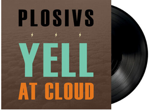 Plosivs: Yell At Cloud { Vinyl }