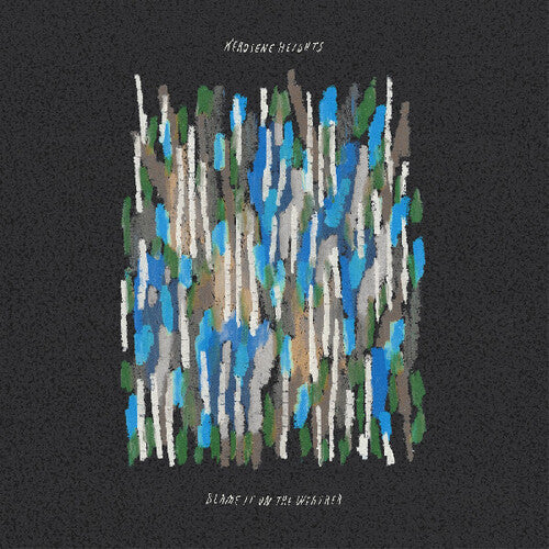 Kerosene Heights: Blame It On The Weather (COKE BOTTLE CLEAR VINYL) { Vinyl }