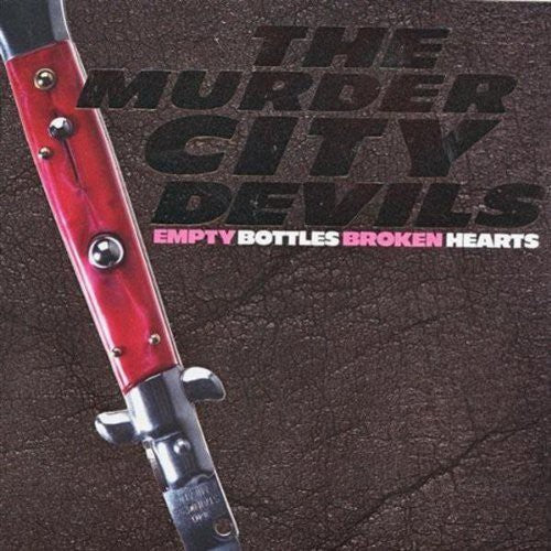 Murder City Devils: Empty Bottles, Broken Hearts { Vinyl }