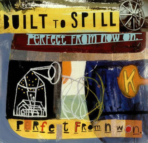 Built to Spill: Perfect from Now on { Vinyl }