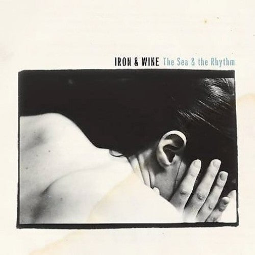 Iron & Wine: The Sea and The Rhythm { Vinyl }