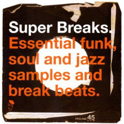 Super Breaks: Super Breaks: Essential Funk Soul and Jazz Samples and Break-Beats, Vol. 1 { Vinyl }