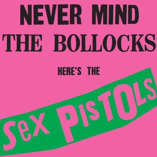 Sex Pistols: Never Mind the Bollocks { Vinyl }