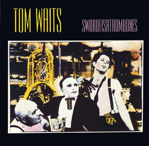 Tom Waits: Swordfishtrombones [Special Edition] [Reissue] { Vinyl }