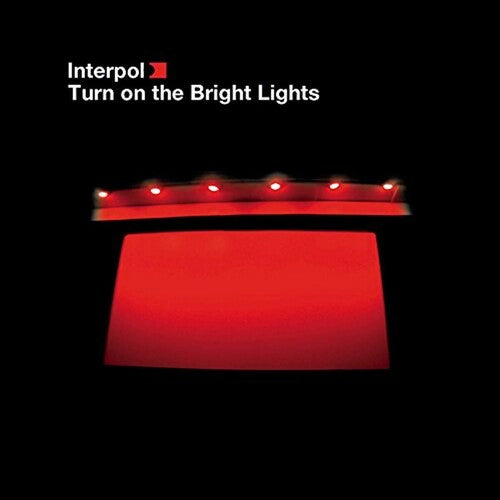 Interpol: Turn on the Bright Lights { Vinyl }