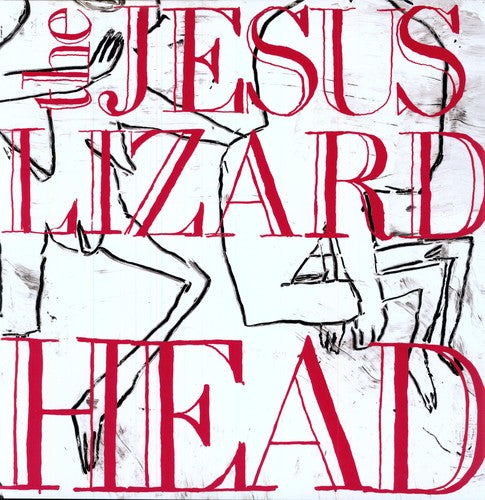 The Jesus Lizard: Head [Remastered] [Bonus Tracks] [Deluxe Edition] { Vinyl }