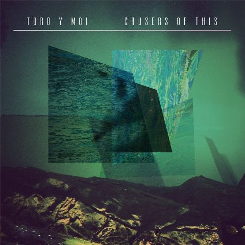 Toro y Moi: Causers of This { Vinyl }