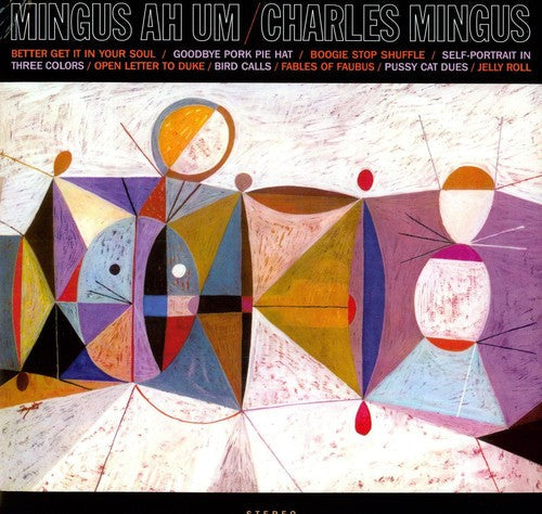 Charles Mingus: Mingus Ah Um] { Vinyl }