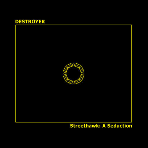 Destroyer: Streethawk: A Seduction { Vinyl }