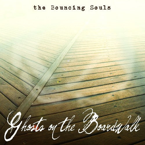 The Bouncing Souls: Ghosts on the Boardwalk { Vinyl }