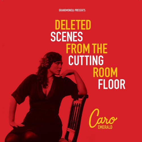 Caro Emerald: Deleted Scenes from the Cutting Room Floor { Vinyl }
