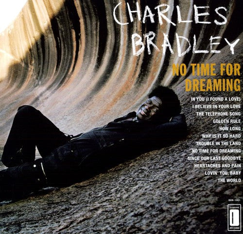 Charles Bradley: No Time For Dreaming { Vinyl }