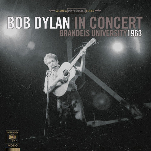 Bob Dylan: Bob Dylan in Concert: Brandeis University 1963 { Vinyl }