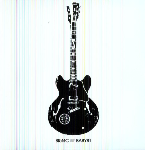 Black Rebel Motorcycle Club: Baby 81 { Vinyl }