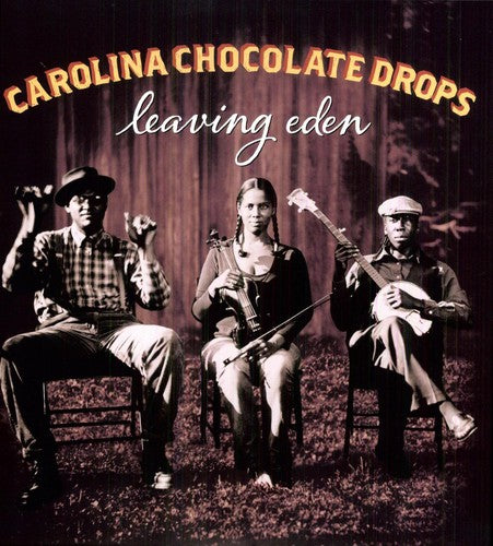 The Carolina Chocolate Drops: Leaving Eden { Vinyl }