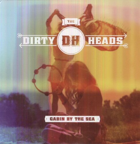 Dirty Heads: Cabin By the Sea { Vinyl }