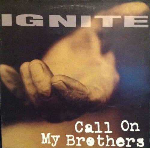 Ignite: Call on My Brothers { Vinyl }