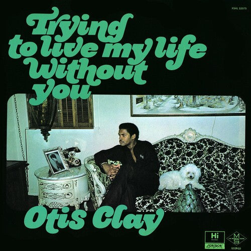 Otis Clay: Trying to Live My Life Without You { Vinyl }