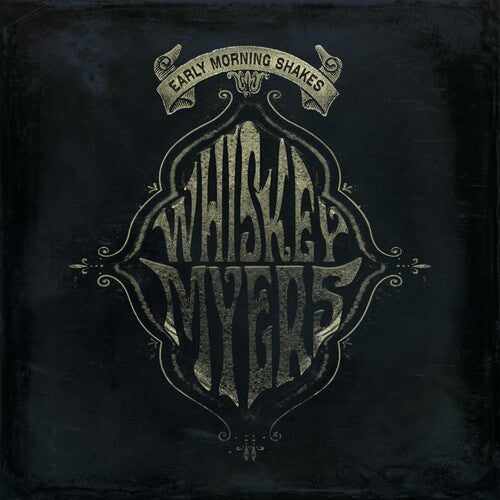 Whiskey Myers: Early Morning Shakes { Vinyl }