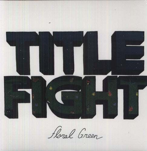 Title Fight: Floral Green { Vinyl }