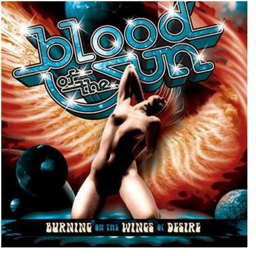Blood of the Sun: Burning on the Wings of Desire { Vinyl }