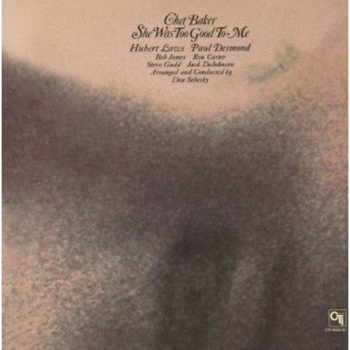 Chet Baker: She Was Too Good to Me { Vinyl }