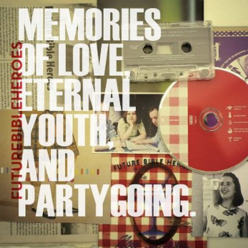 Future Bible Heroes: Memories Of Love, Eternal Youth, and Partygoing { Vinyl }