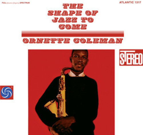 Ornette Coleman: The Shape Of Jazz To Come { Vinyl }